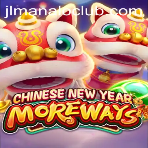 Discover CHINESENEWYEARMOREWAYS: A Festive Journey with Manalo Club