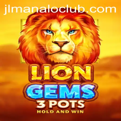 Exploring the Enchanting World of LionGems3pots: A Strategic Adventure with ManaloClub